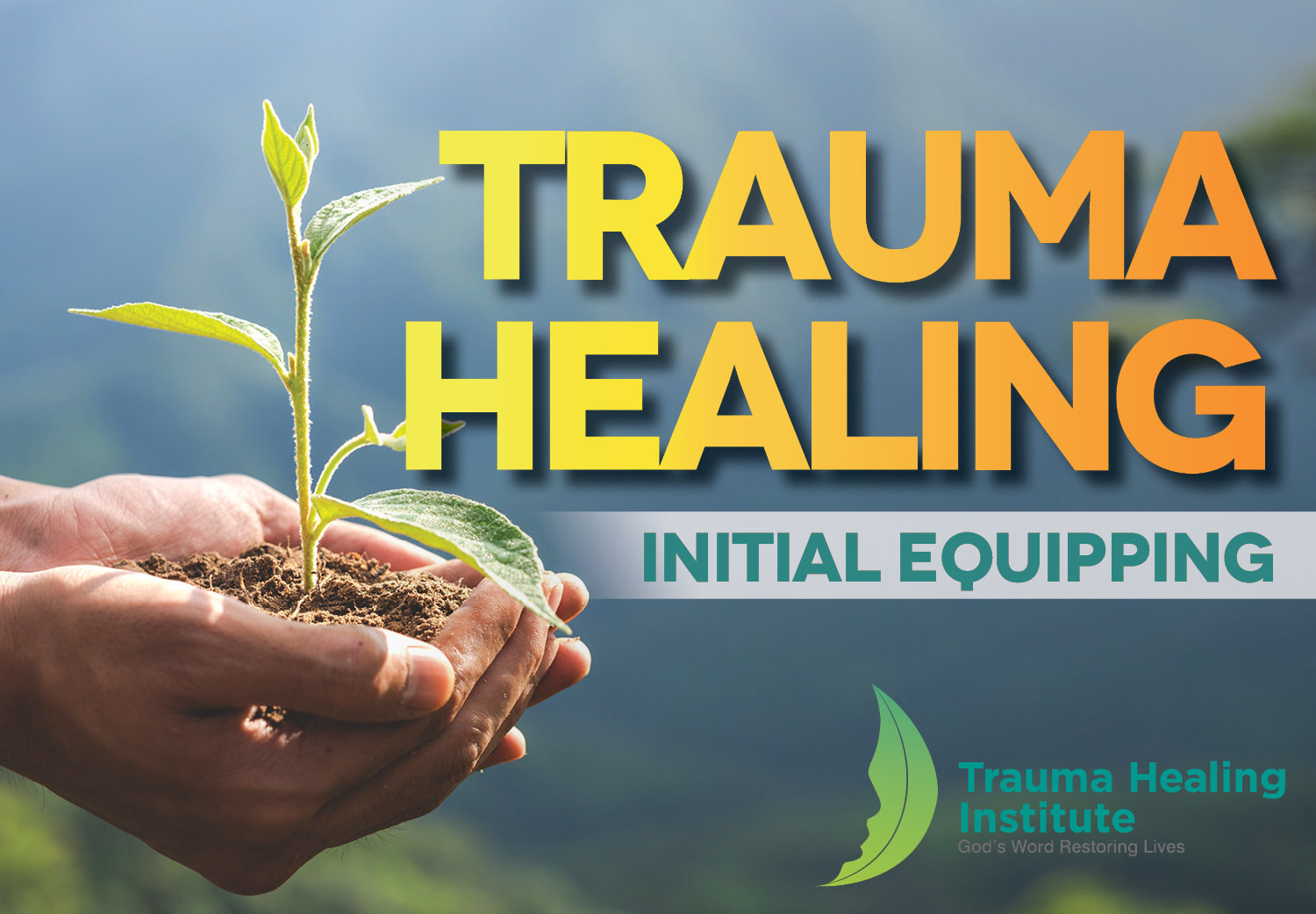 Trauma Healing - Initial Equipping Trauma Healing - Initial Equipping